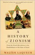 History of Zionism: From the French Revolution to the Establishment of the State of Israel