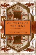 Cultures of the Jews, Volume 1: Mediterranean Origins