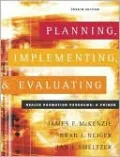 Planning, Implementing, and Evaluating Health Promotion Programs: A Primer