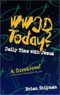 WWJD Today?: One Year of Daily Devotions for Youth