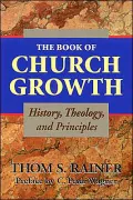 The Book of Church Growth: History, Theology and Principles
