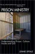 Prison Ministry: Understanding Prison Culture Inside and Out