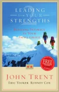 Leading from Your Strengths 2: Building Intimacy in Your Small Group