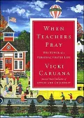When Teachers Pray: The Power of a Personal Prayer Life