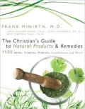 The Christian's Guide to Natural Products and Remedies