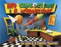 Kid Concoctions and Contraptions: A New Wacky and Zany Collection of Concoctions and Contraptions