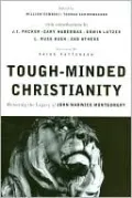 Tough-Minded Christianity: Honoring the Legacy of John Warwick Montgomery