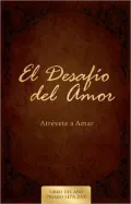 El desafio del amor: Atrevete a amar (The Love Dare)