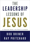 The Leadership Lessons of Jesus: A Timeless Model for Today's Leaders