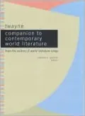 Twayne Companion to Contemporary World Literature: From the Editors of World Literature Today