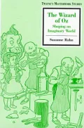 Wizard of Oz: Shaping an Imaginary World