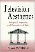 Television Aesthetics: Perceptual, Cognitive and Compositional Bases