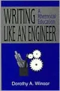 Writing Like an Engineer A Rhetorical Education