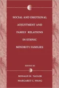 Social and Emotional Adjustment and Family Relations in Ethnic Minority Families