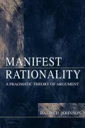 Manifest Rationality: A Pragmatic Theory of Argument