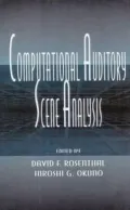 Readings in Computational Auditory Scene Analysis: Proceedings of the IJCAI-95 Workshop