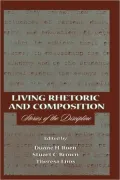 Living Rhetoric and Composition: Stories of the Discipline