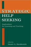 Strategic Help Seeking: Implications for Learning and Teaching