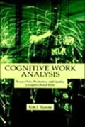 Cognitive Work Analysis : Towards Safe, Productive, and Healthy Computer-Based Work