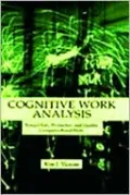 Cognitive Work Analysis: Towards Safe, Productive, and Healthy Computer-Based Work