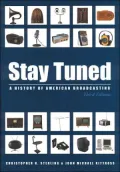 Stay Tuned A History of American Broadcasting