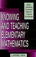 Knowing and Teaching Elementary Mathematics