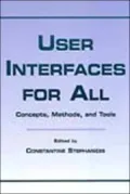 User Interface for All: Concepts, Methods, and Tools