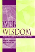 Web Wisdom : How to Evaluate and Create Web Page Quality on the Web