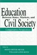 Education Between State, Markets and Civil Society: Comparative Perspectives