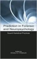 Prediction in Forensic and Neuropsychology: Sound Statistical Practices