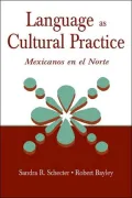 Language As Cultural Practice: Mexicanos en el Norte