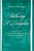 Authoring a Discipline: Scholarly Journals and the Post-World War II Emergence of Rhetoric and Composition