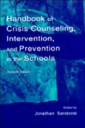 Handbook of Crisis Counseling, Intervention, and Prevention in the Schools