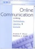 Online Communication: Linking Technology, Identity, and Culture