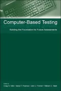 Computer-Based Testing: Building the Foundation for Future Assessments