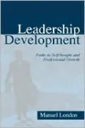 Leadership Development: Paths to Self-Insight and Professional Growth