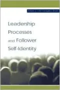 Leadership Processes and Follower Self-Identity