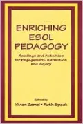 Enriching ESOL Pedagogy: Readings and Activities for Engagement, Reflection, and Inquiry