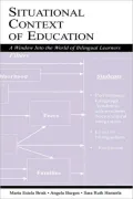 Situational Context of Education: A Window into the World of Bilingual Learners