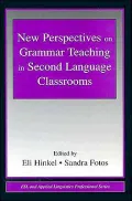 New Perspectives on Grammar Teaching in Second Language Classrooms (ESL and Applied Linguistics Professional Series)