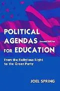 Political Agendas for Education From the Religious Right to the Green Party