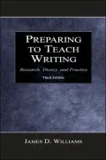 Preparing to Teach Writing: Research, Theory, and Practice