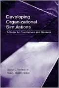 Developing Organizational Simulations: A Guide for Practitioners and Students (Applied Psychology Series)