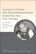 Caring for Children With Neurodevelopmental Disabilities and Their Families An Innovative Approach to Interdisciplinary Practice