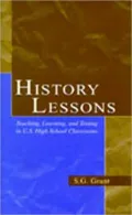 History Lessons : Teaching, Learning, and Testing in U.S. High School Classrooms