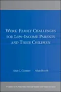 Work-Family Challenges for Low-Income Parents and Their Children