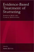 EvidenceBased Treatment of Stuttering Empirical Bases and Clinical Applications