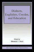 Dialects, Englishes, Creoles, and education