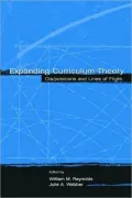 Expanding Curriculum Theory Dis/positions and Lines of Flight