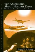 Ten Questions About Human Error (Human Factors in Transportation Series)